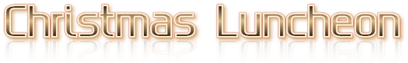 Christmas Luncheon Christmas Luncheon